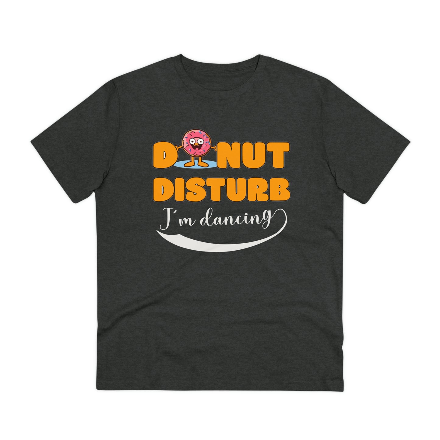 Donut Disturb I´m dancing - Unisex Shirt