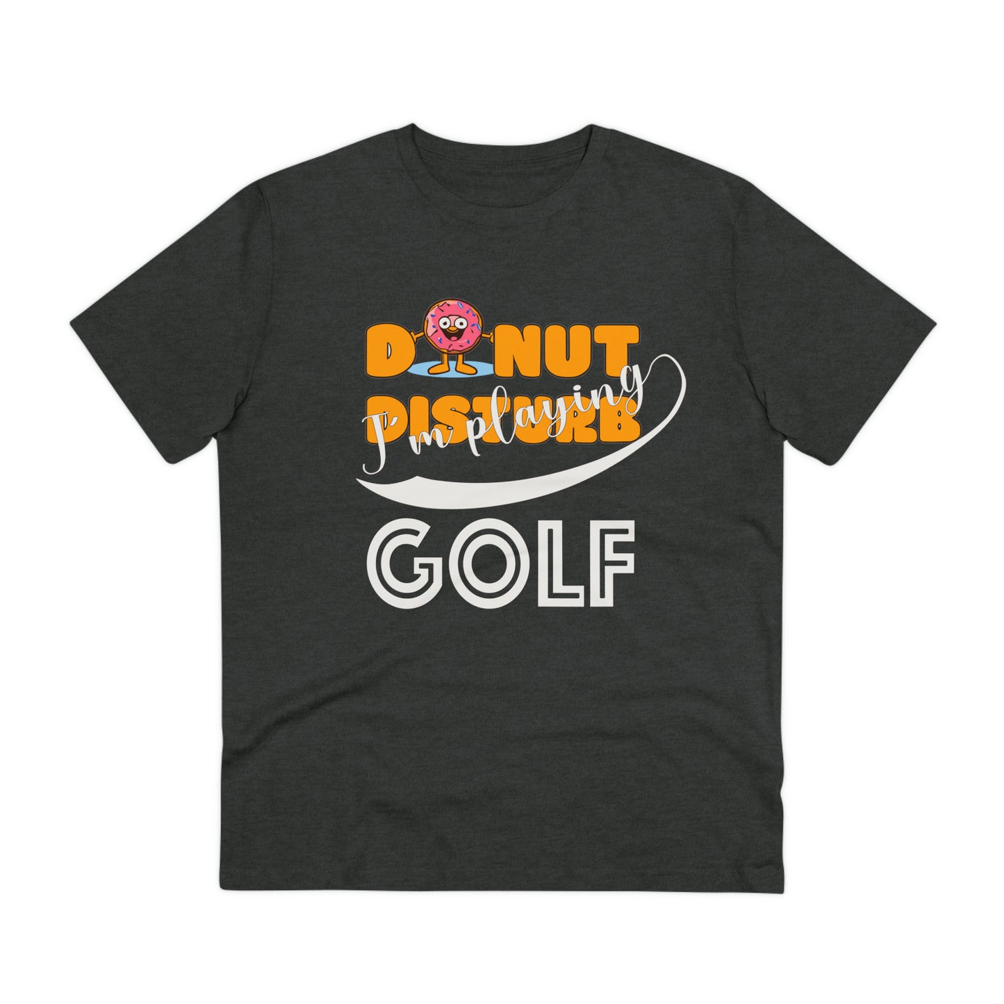 Donut Disturb I´m playing Golf - Unisex Shirt