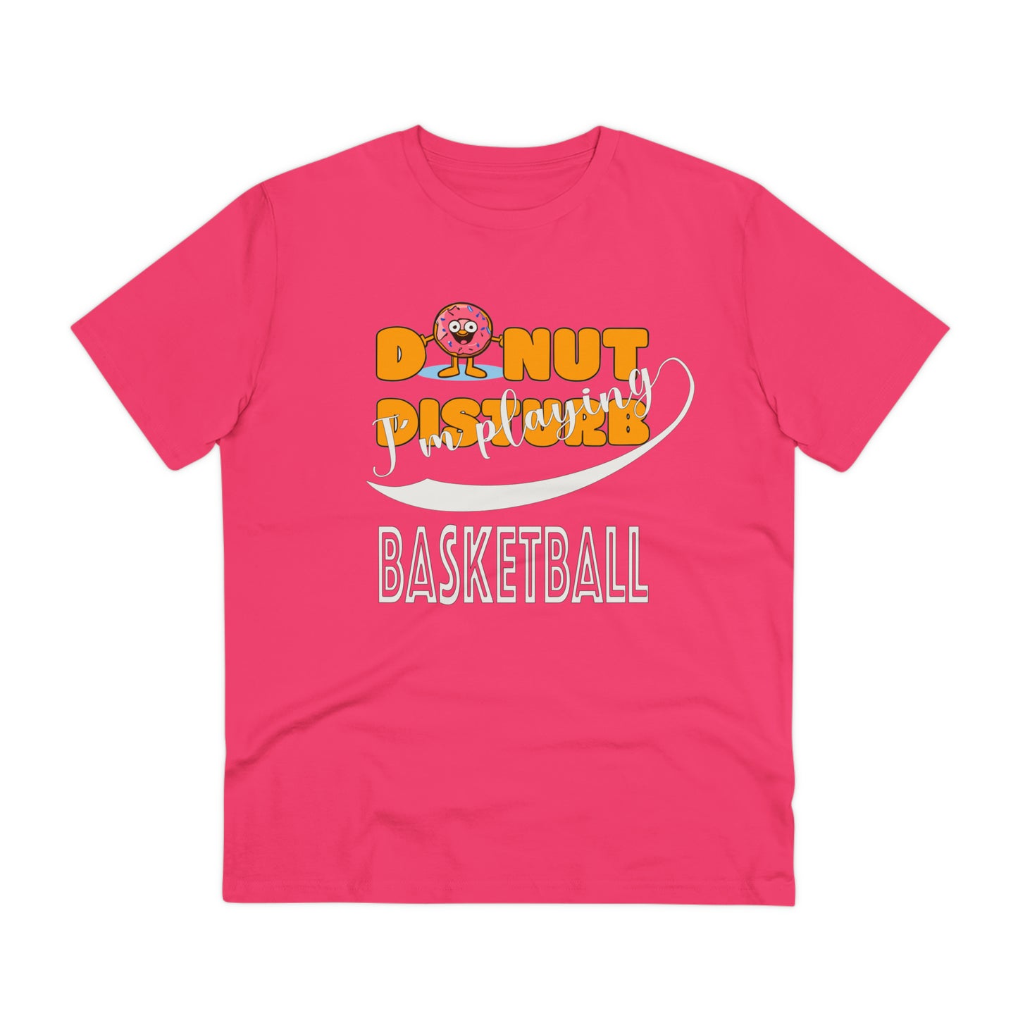 Donut Disturb I´m playing Basketball - Unisex Shirt