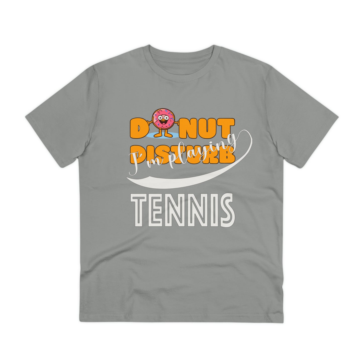 Donut Disturb I´m playing Tennis - Unisex Shirt