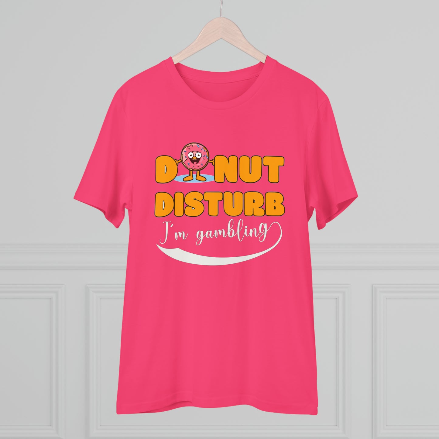 Donut Disturb I´m gambling - Unisex Shirt