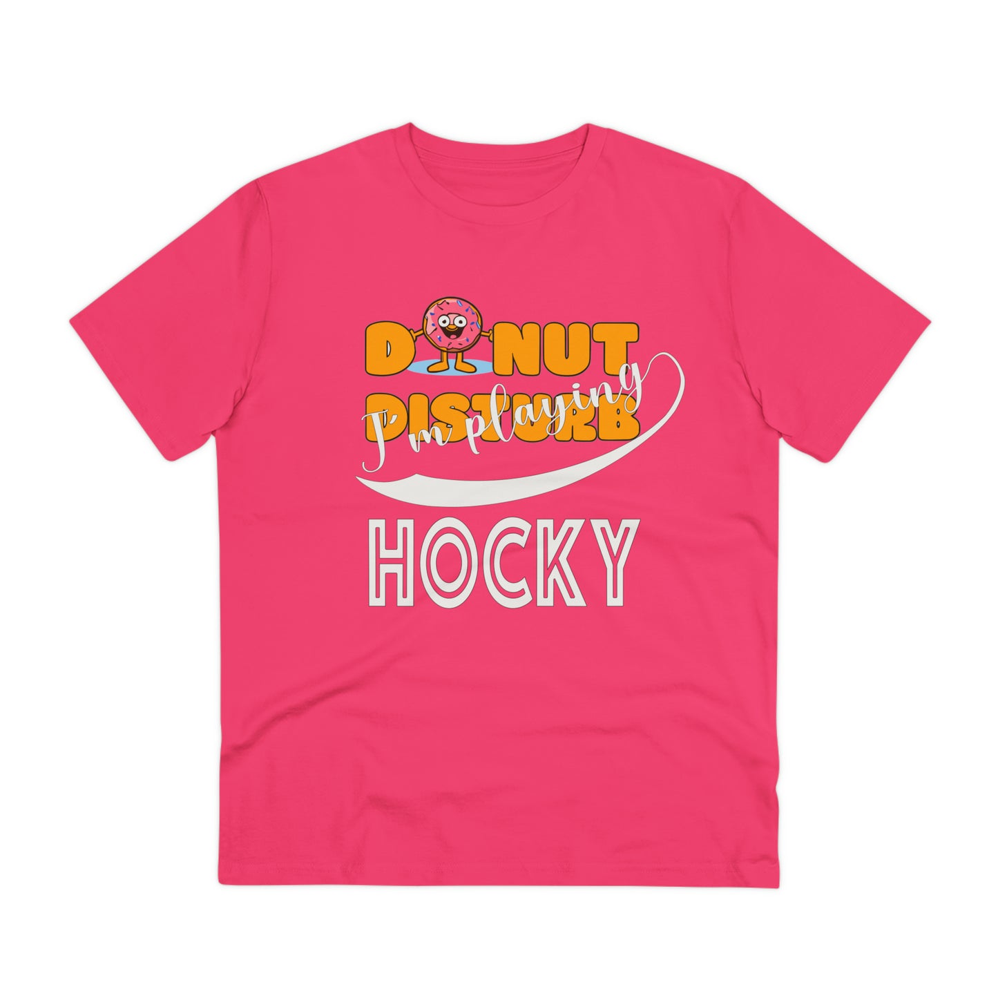 Donut Disturb I´m playing Hocky - Unisex Shirt