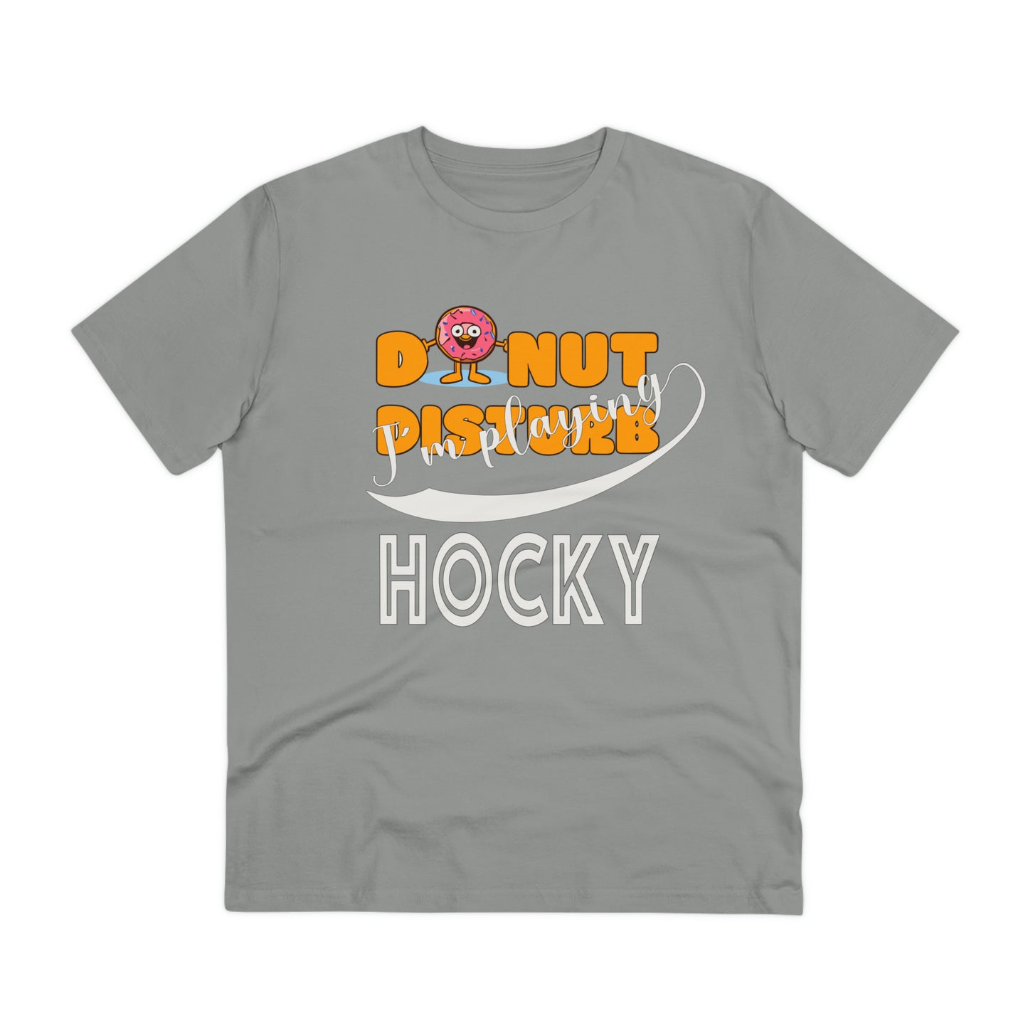 Donut Disturb I´m playing Hocky - Unisex Shirt