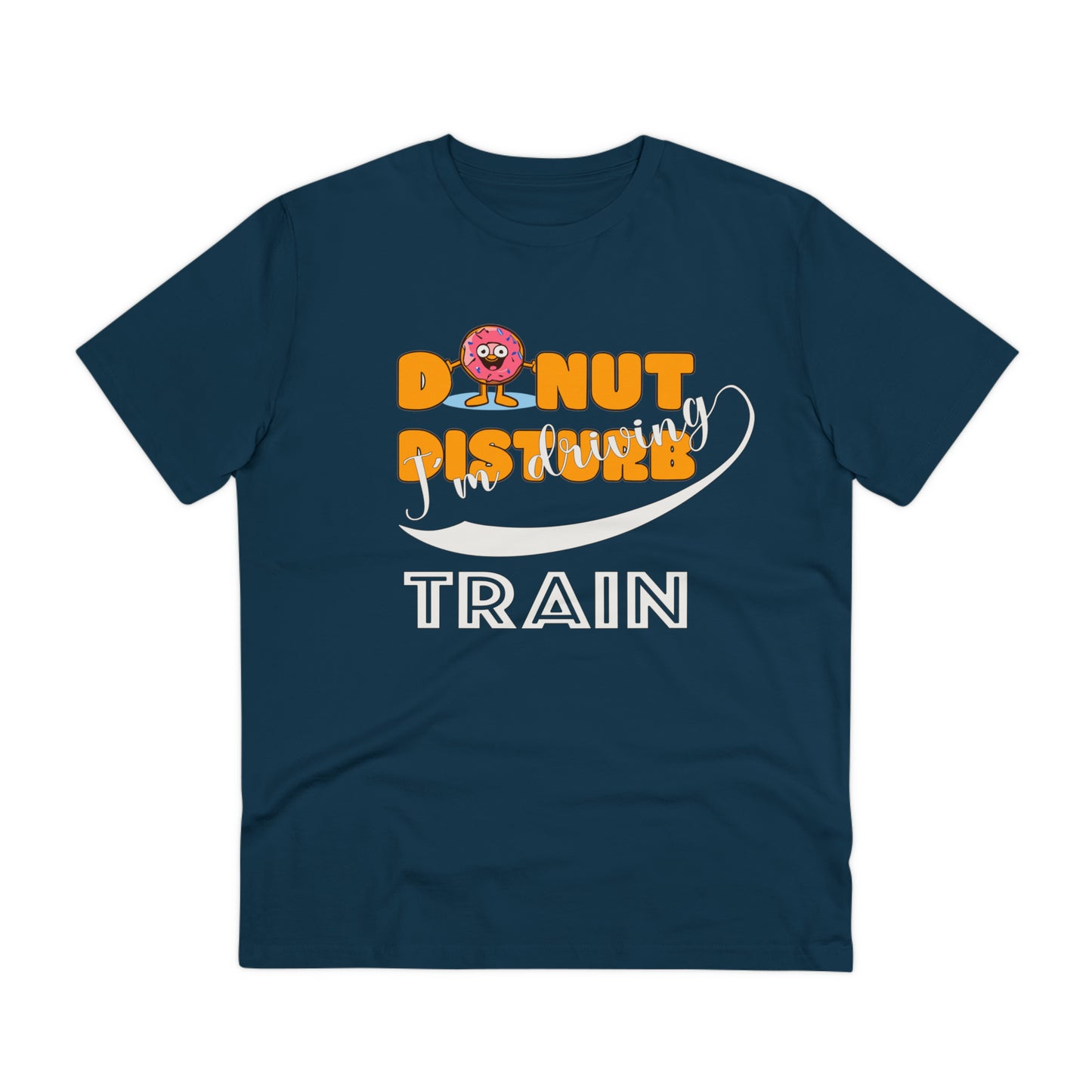 Donut Disturb I´m driving Train - Unisex Shirt