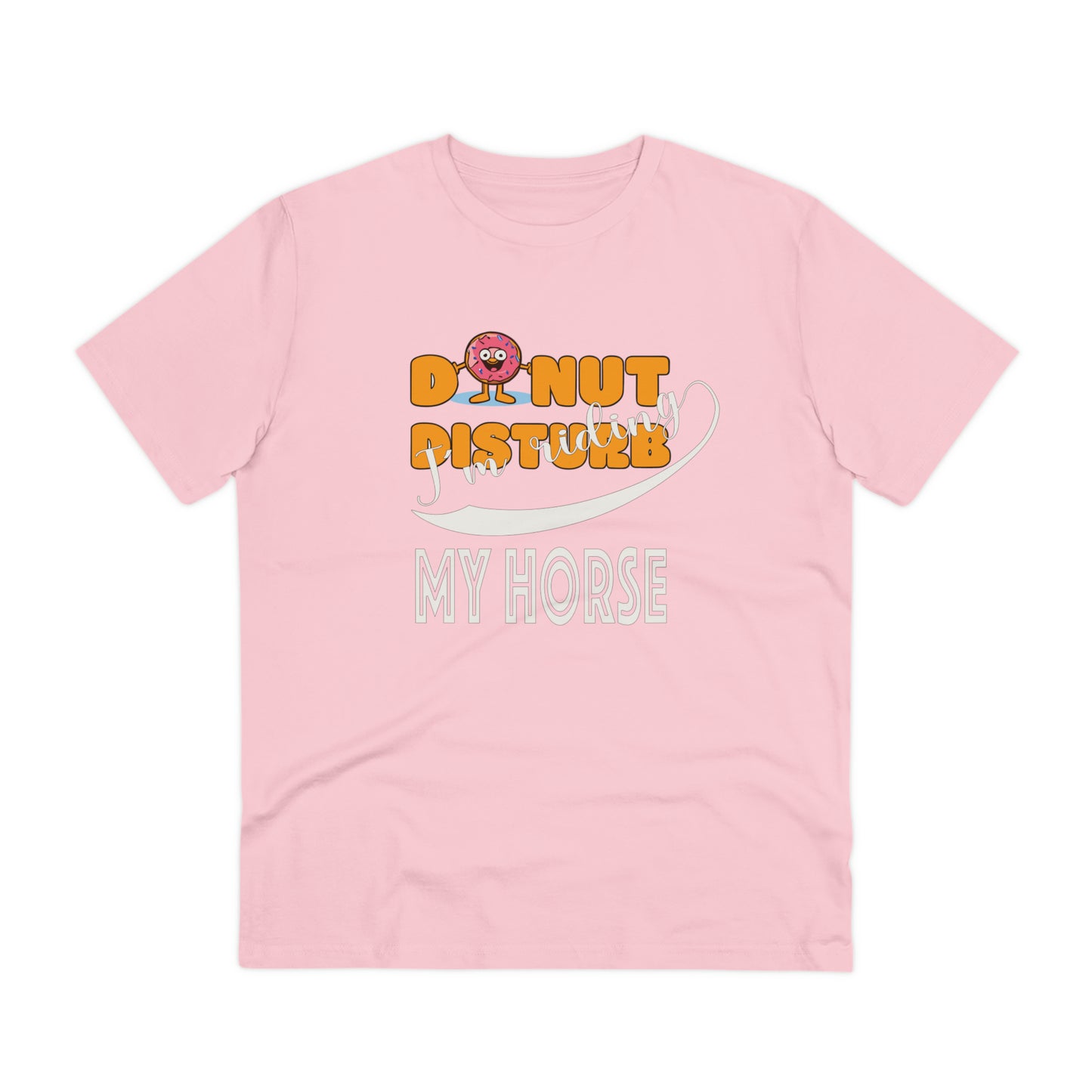 Donut Disturb I´m riding MY HORSE - Unisex Shirt