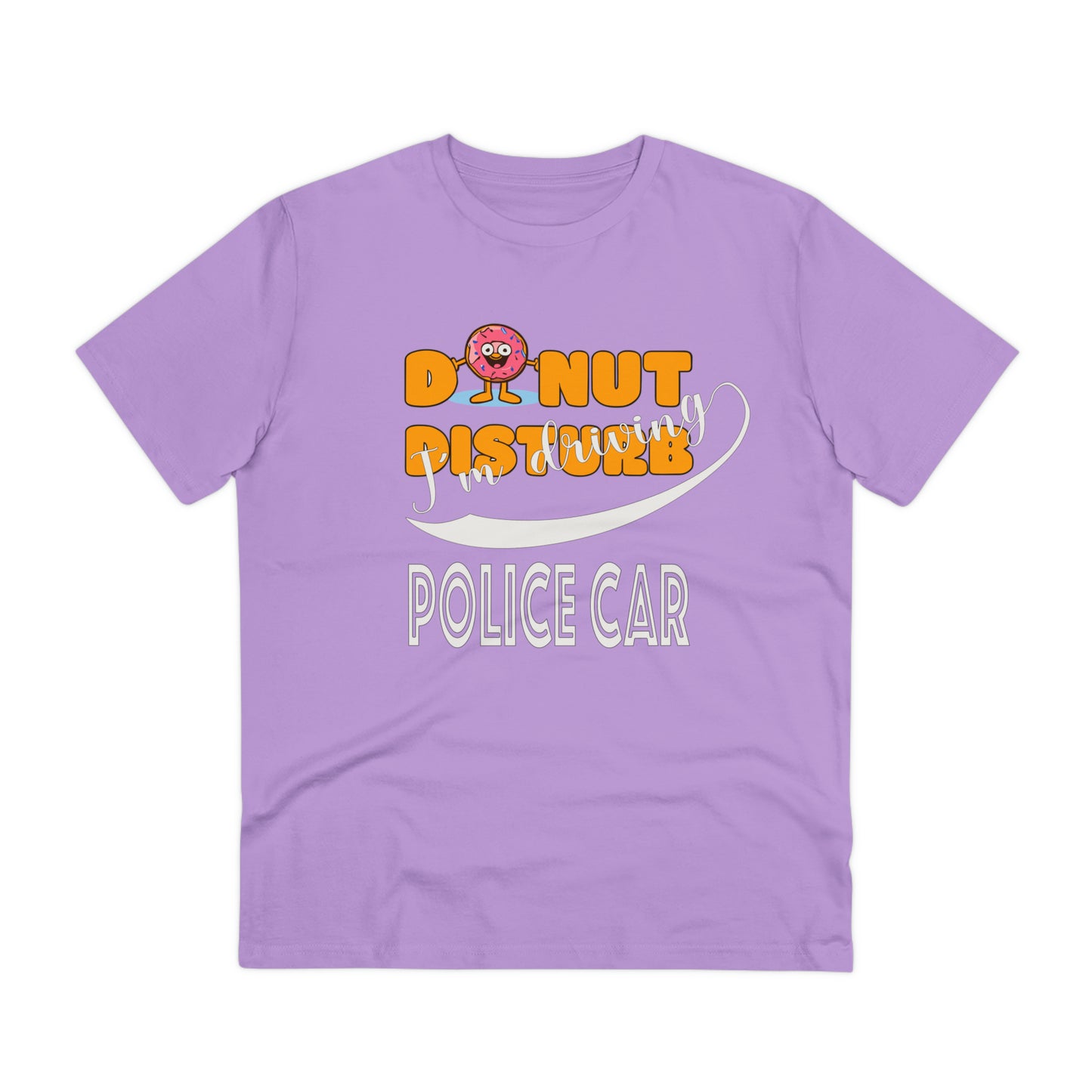 Donut Disturb I´m driving Police Car - Unisex Shirt