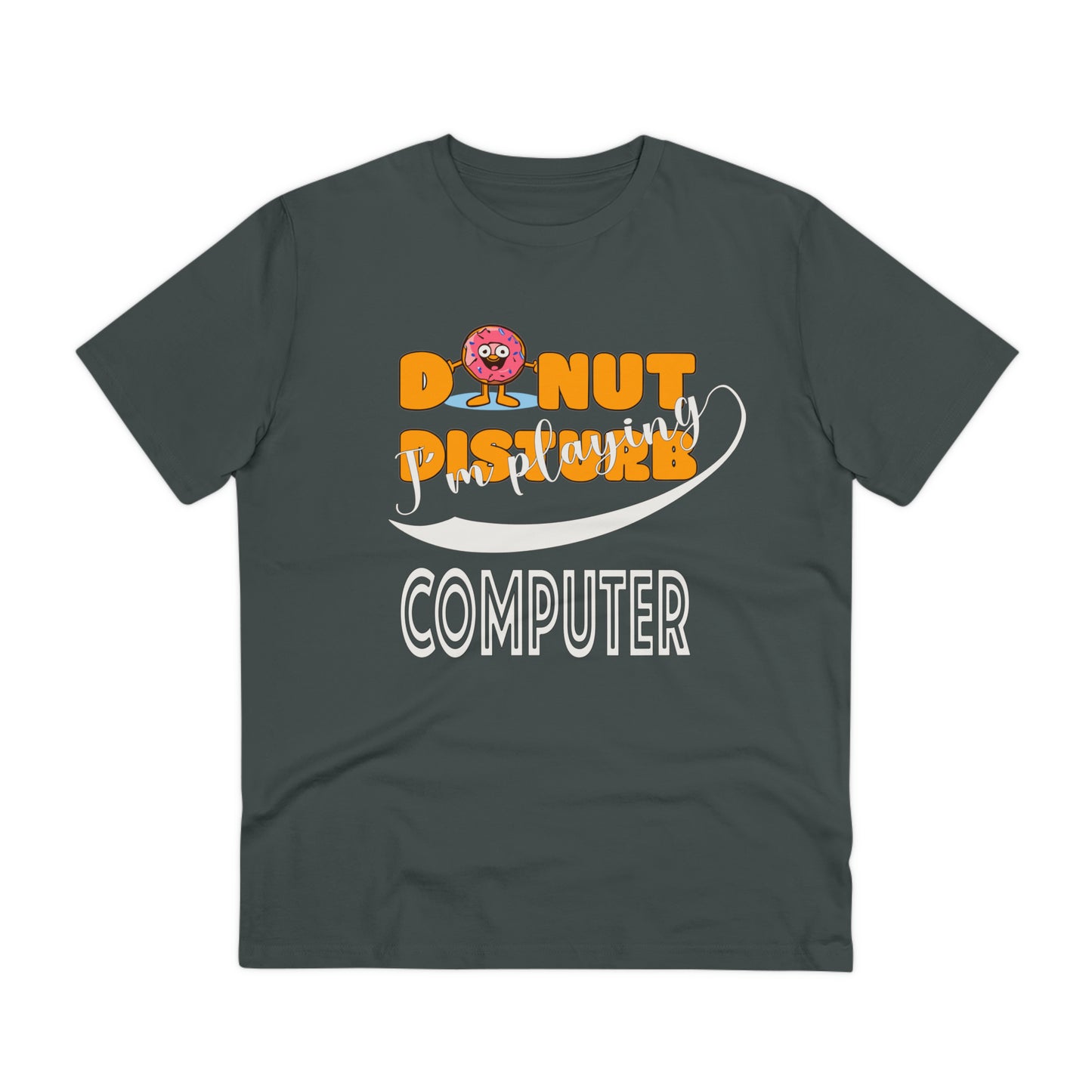 Donut Disturb I´m playing Computer - Unisex Shirt