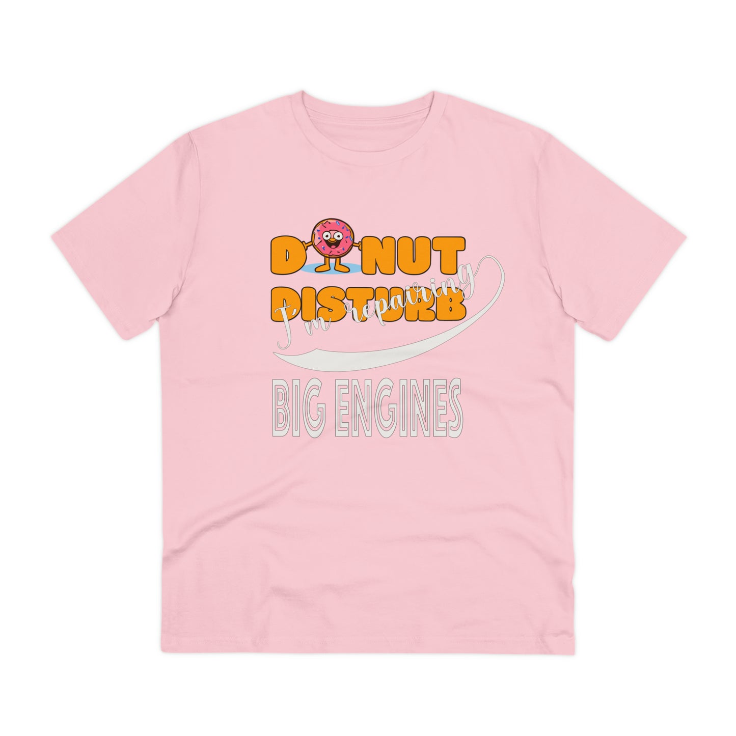 Donut Disturb I´m repairing Big Engines - Unisex Shirt