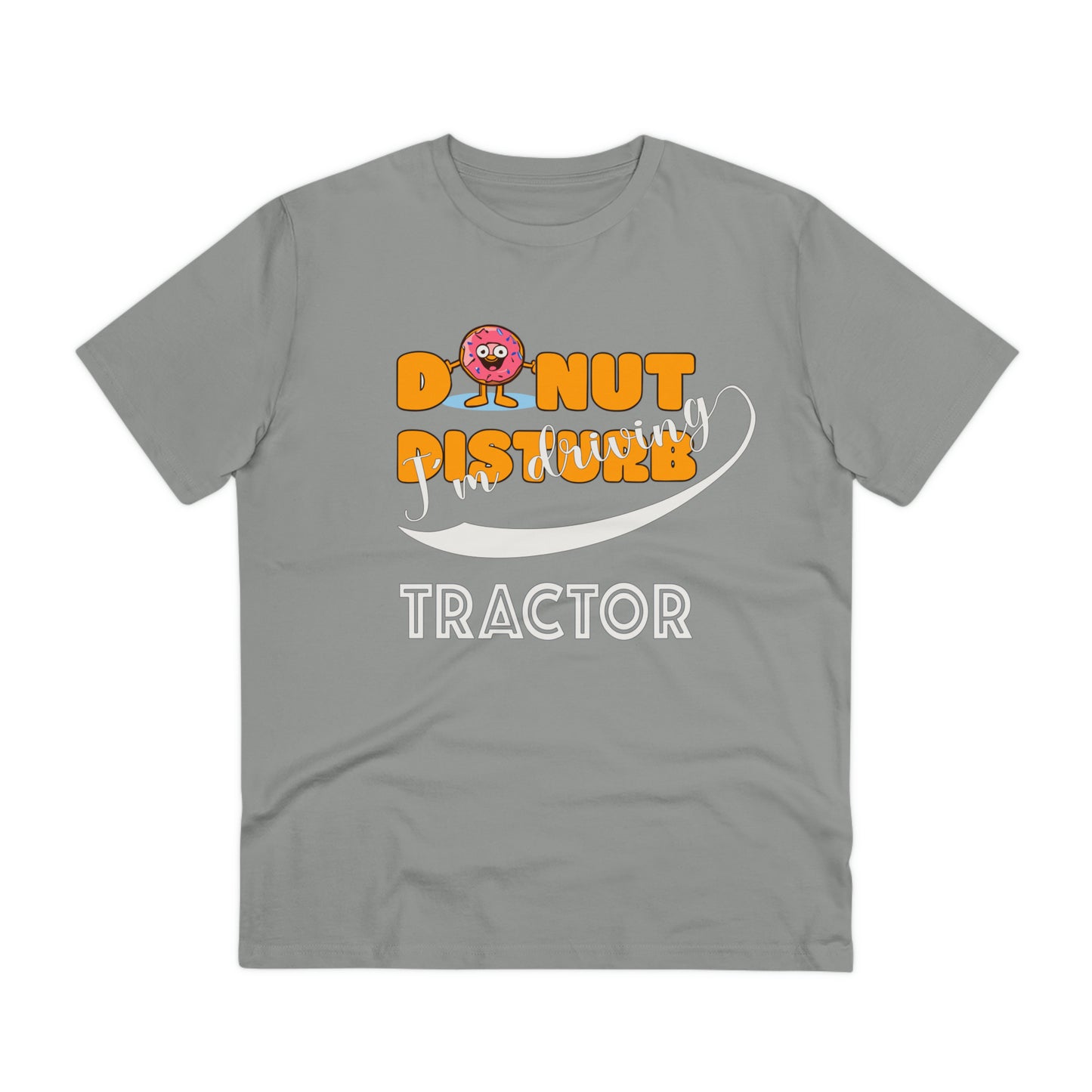 Donut Disturb I´m driving Tractor - Unisex Shirt