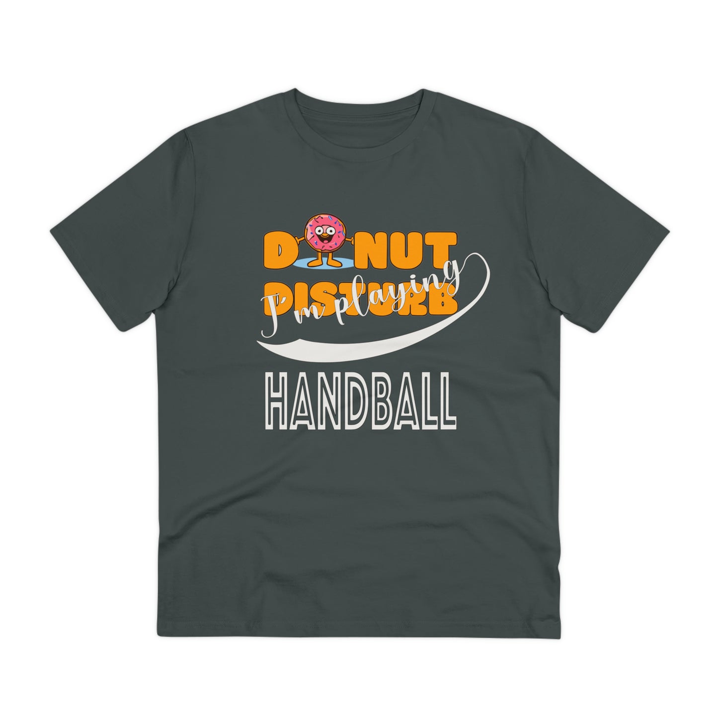 Donut Disturb I´m playing Handball - Unisex Shirt