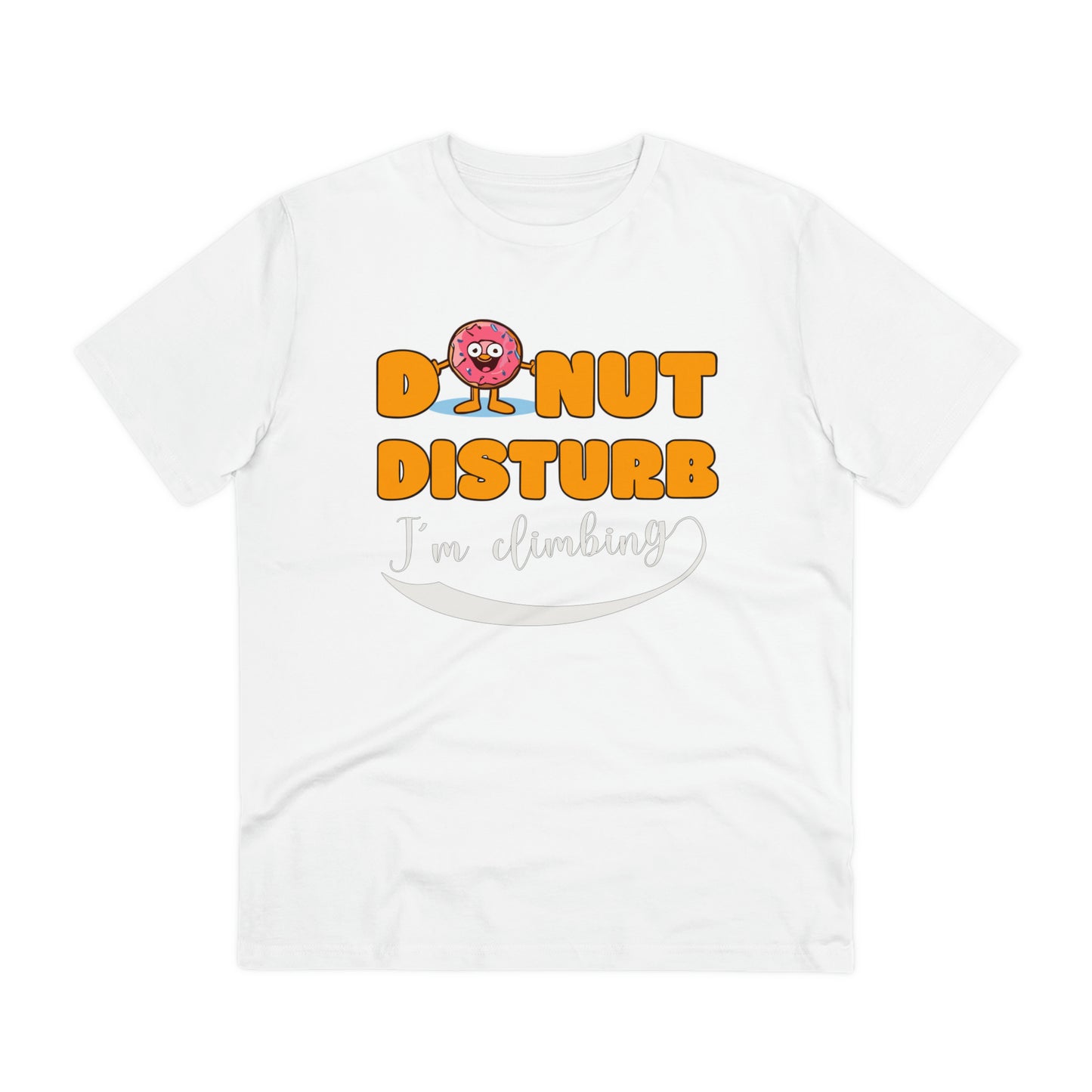 Donut Disturb I´m climbing - Unisex Shirt