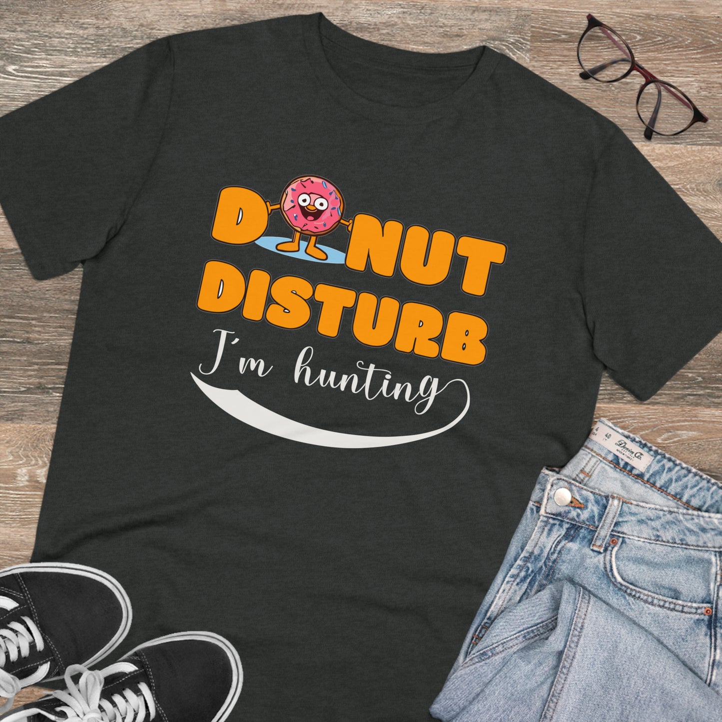 Donut Disturb I´m hunting - Unisex Shirt