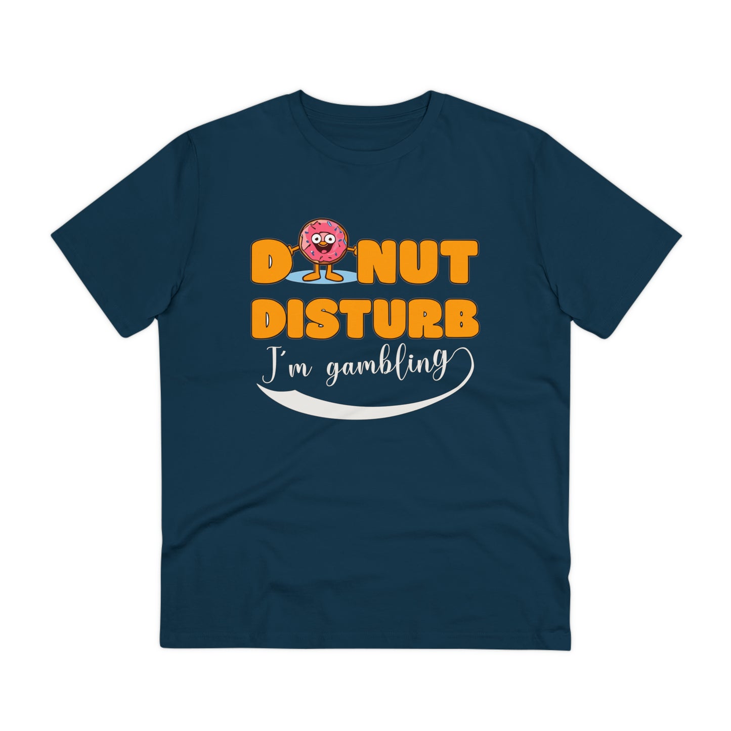 Donut Disturb I´m gambling - Unisex Shirt