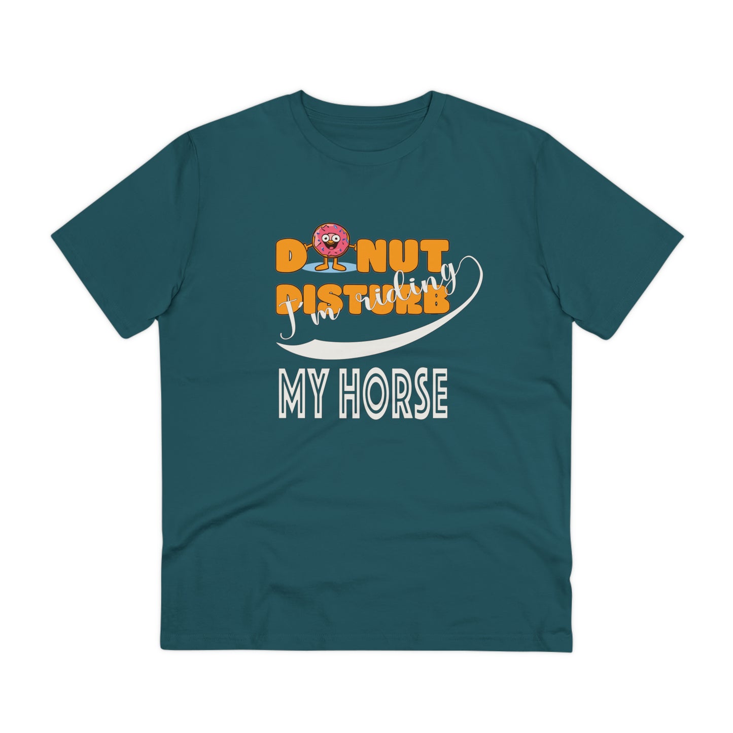 Donut Disturb I´m riding MY HORSE - Unisex Shirt