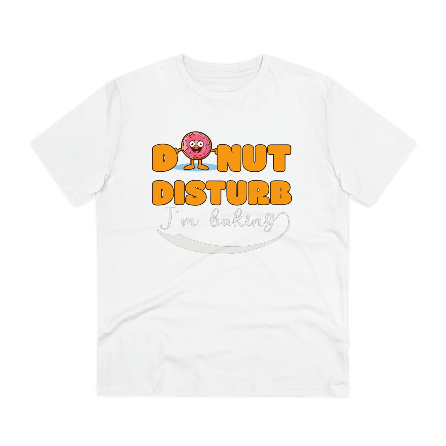 Donut Disturb I´m baking - Unisex Shirt