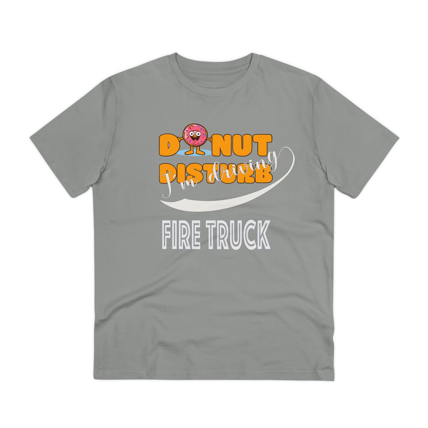 Donut Disturb I´m driving Firetruck - Unisex Shirt