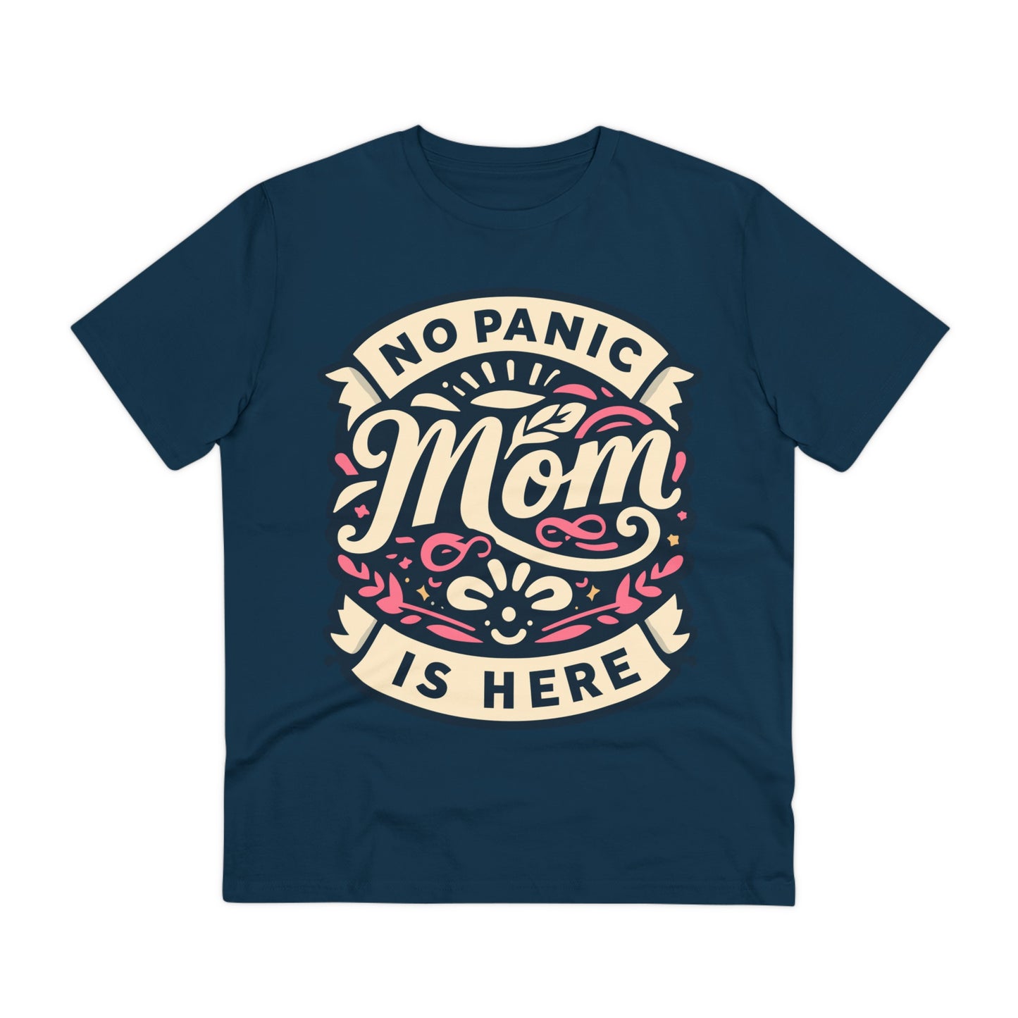 NO PANIC MOM IS HERE (PINK) - Premium Shirt