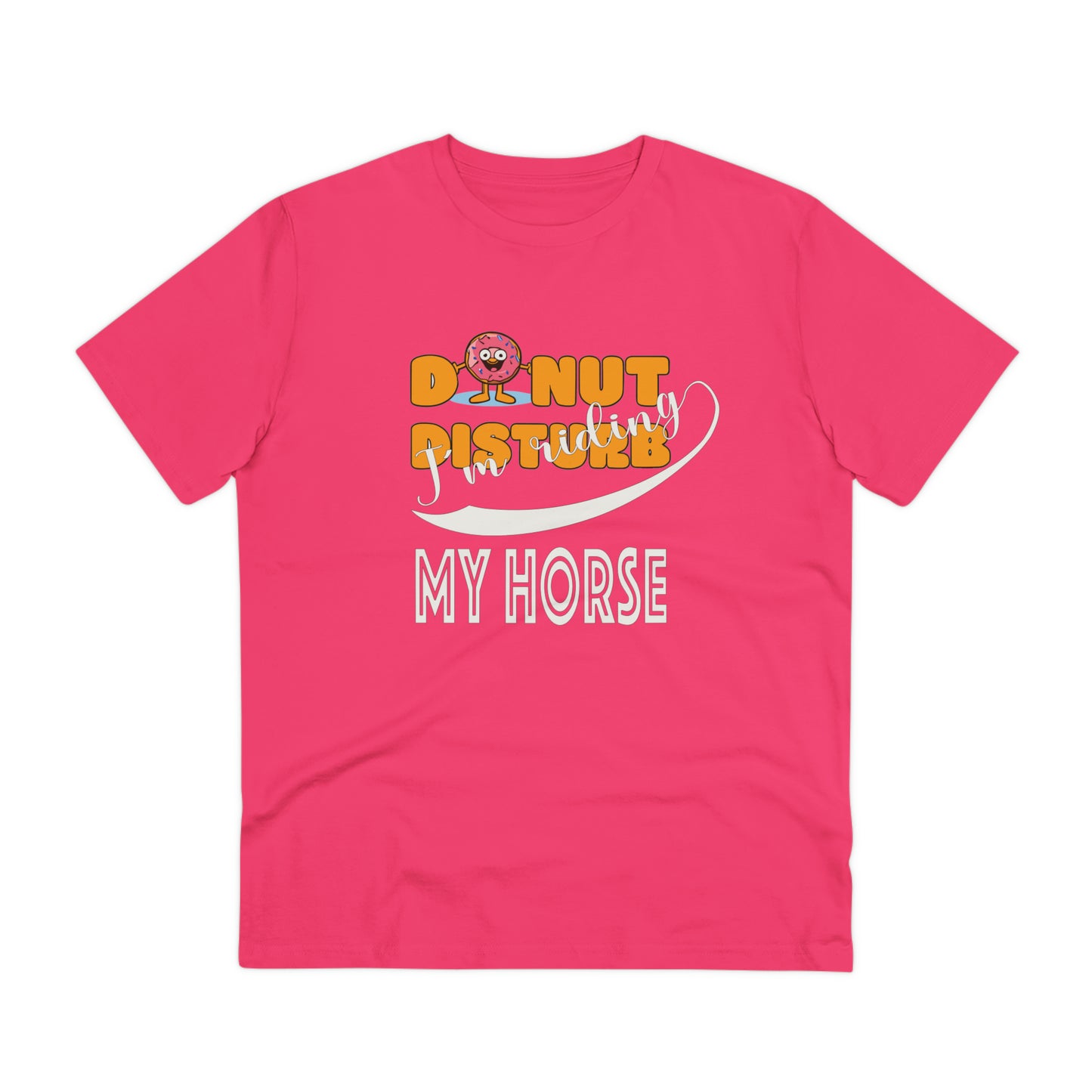 Donut Disturb I´m riding MY HORSE - Unisex Shirt