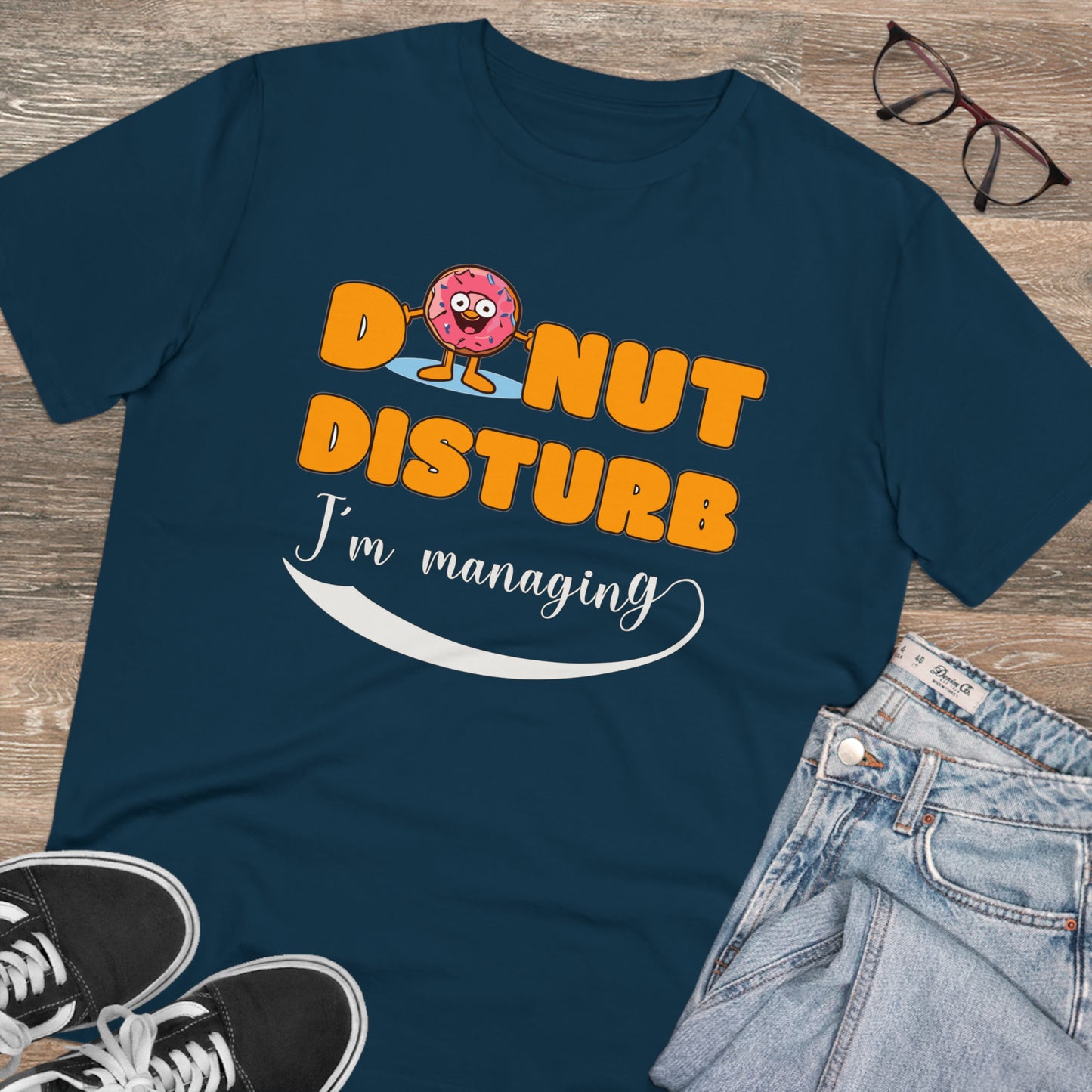 Donut Disturb I´m managing - Unisex Shirt