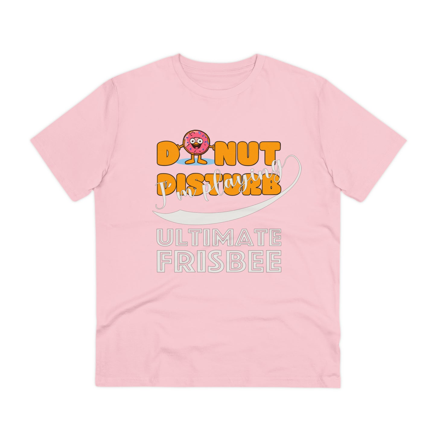 Donut Disturb I´m playing Ultimate Frisbee - Unisex Shirt