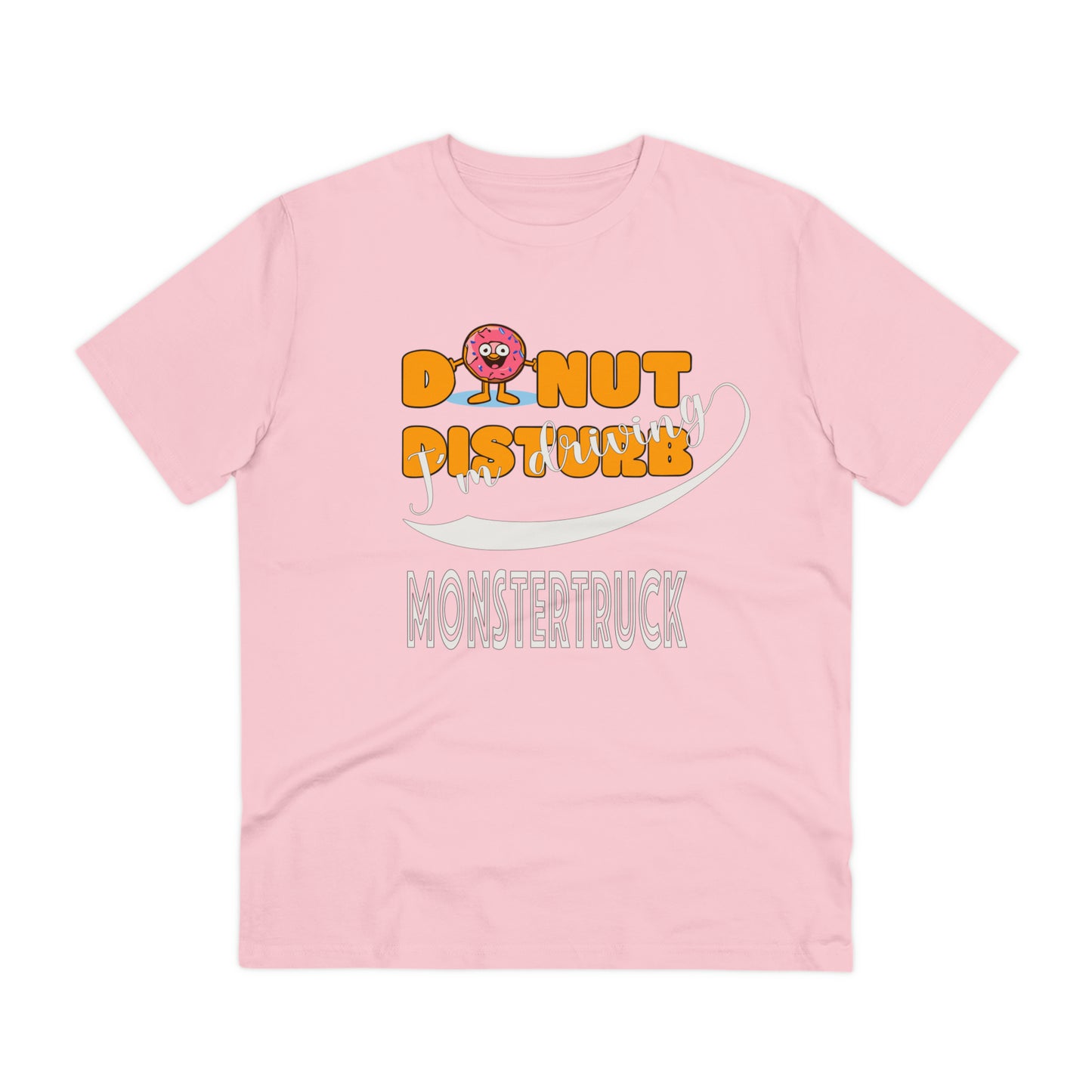 Donut Disturb I´m driving Monster Truck - Unisex Shirt