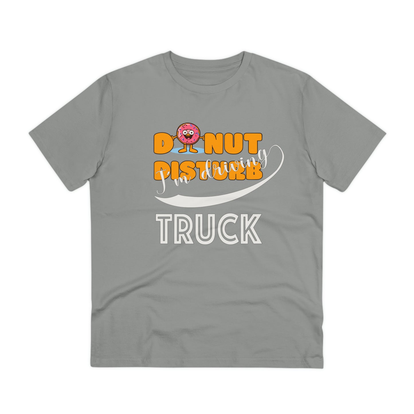 Donut Disturb I´m driving Truck - Unisex Shirt