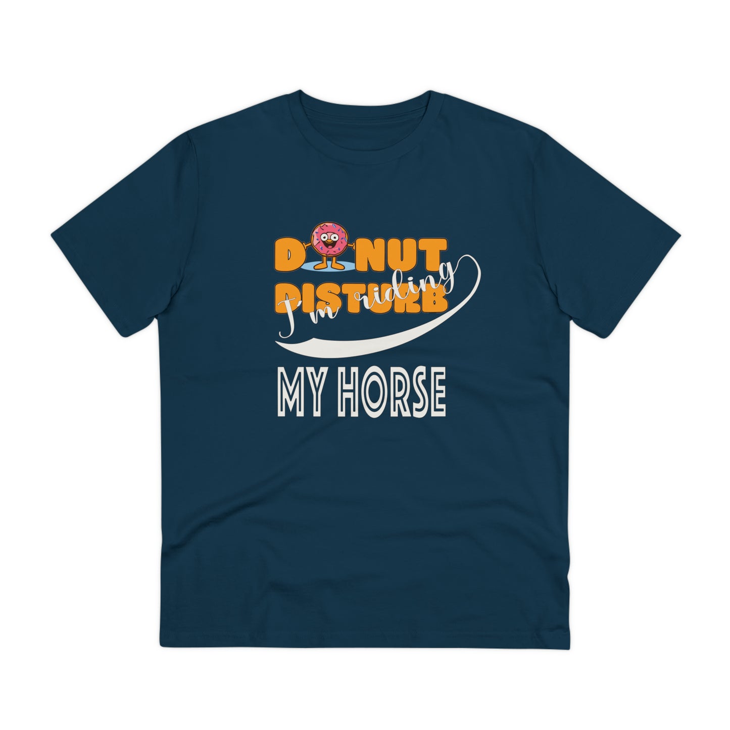 Donut Disturb I´m riding MY HORSE - Unisex Shirt