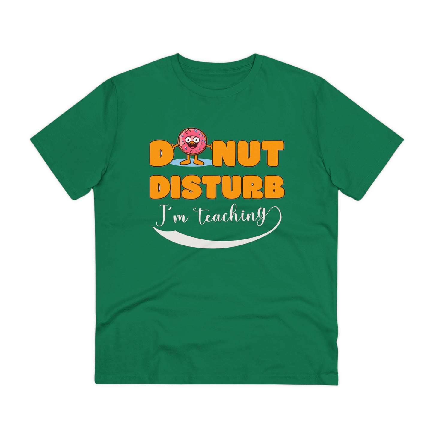 Donut Disturb I´m teaching - Unisex Shirt