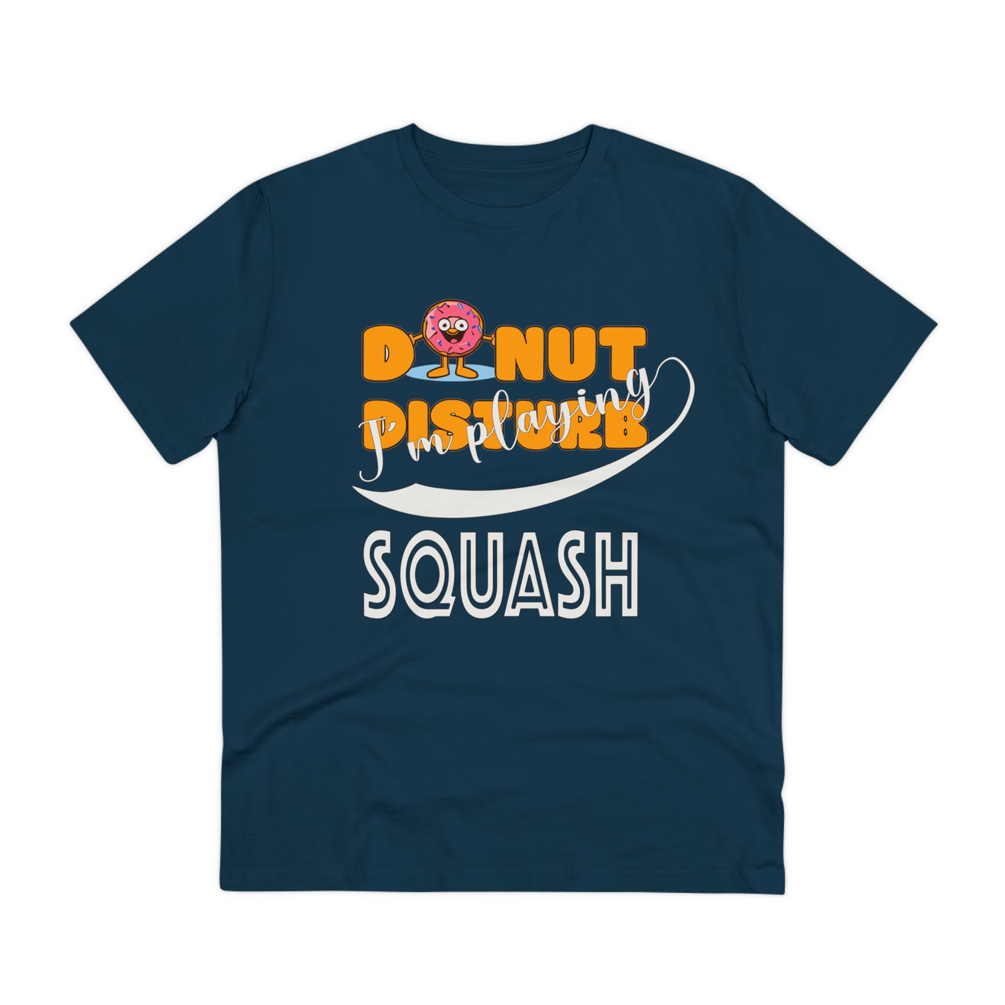 Donut Disturb I´m playing Squash - Unisex Shirt