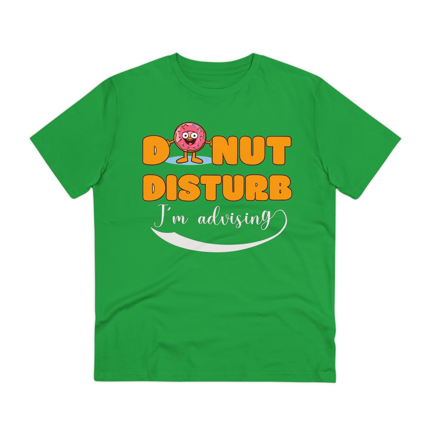 Donut Disturb I´m adverting - Unisex Shirt