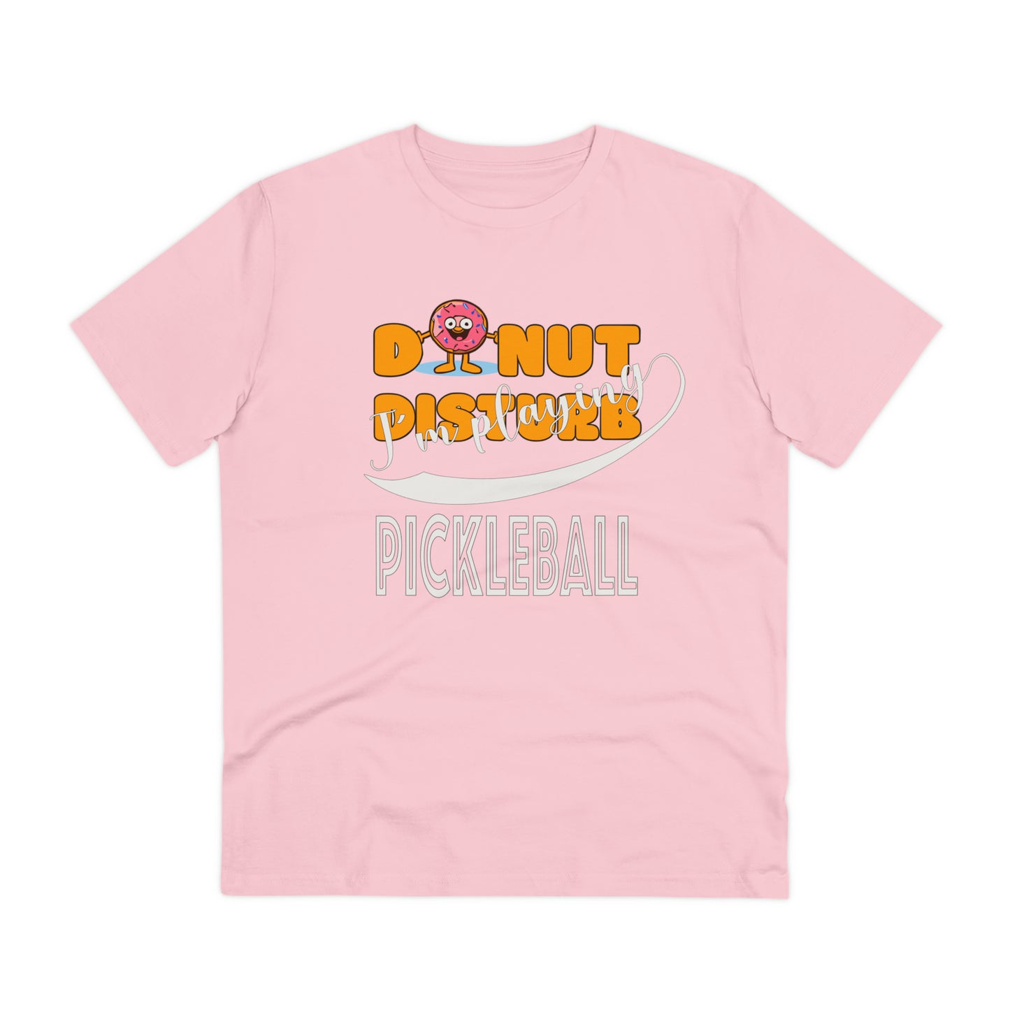 Donut Disturb I´m playing Pickleball - Unisex Shirt