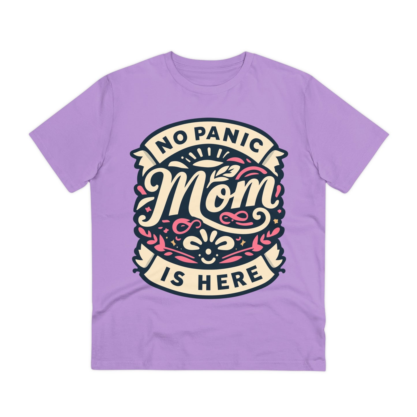 NO PANIC MOM IS HERE (PINK) - Premium Shirt