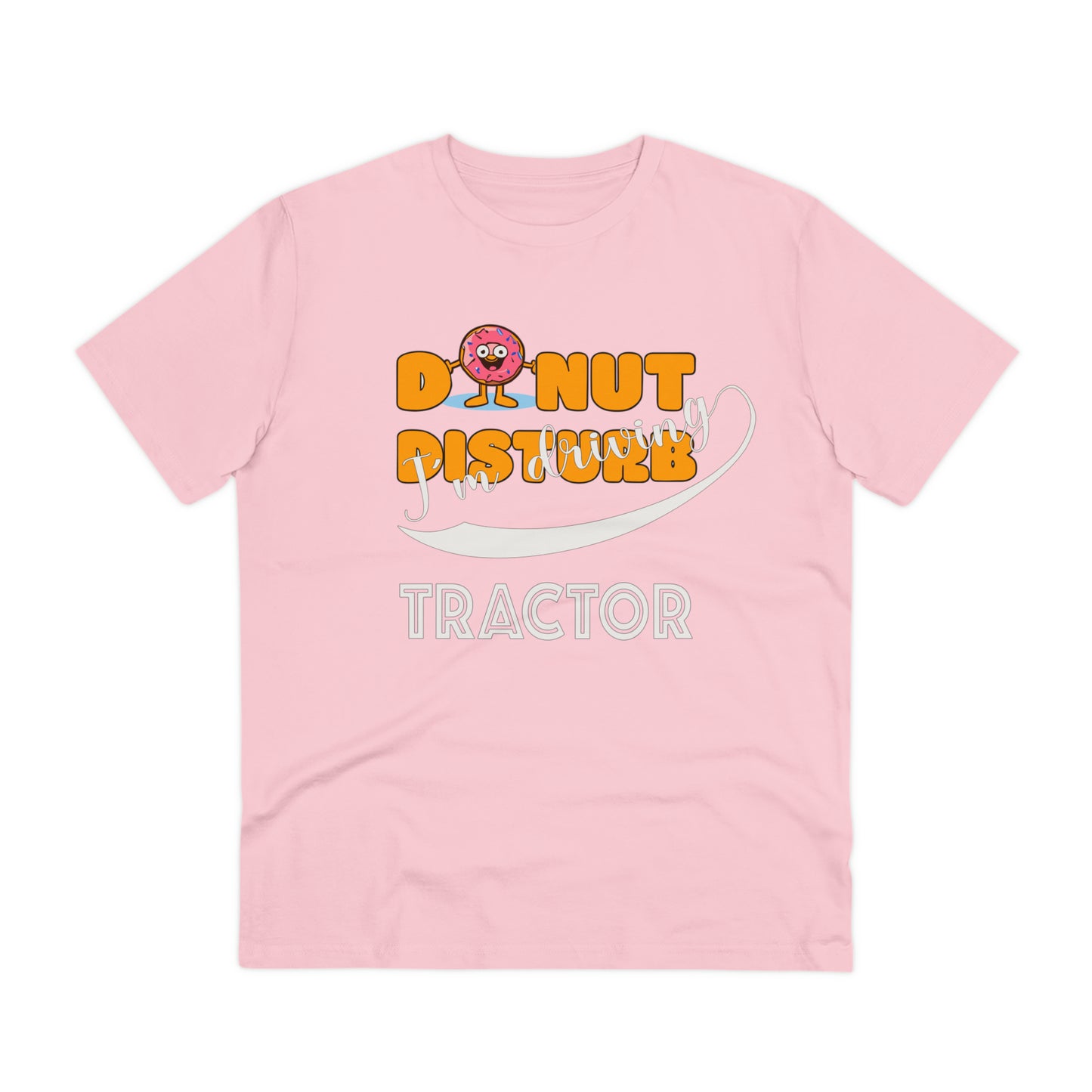 Donut Disturb I´m driving Tractor - Unisex Shirt