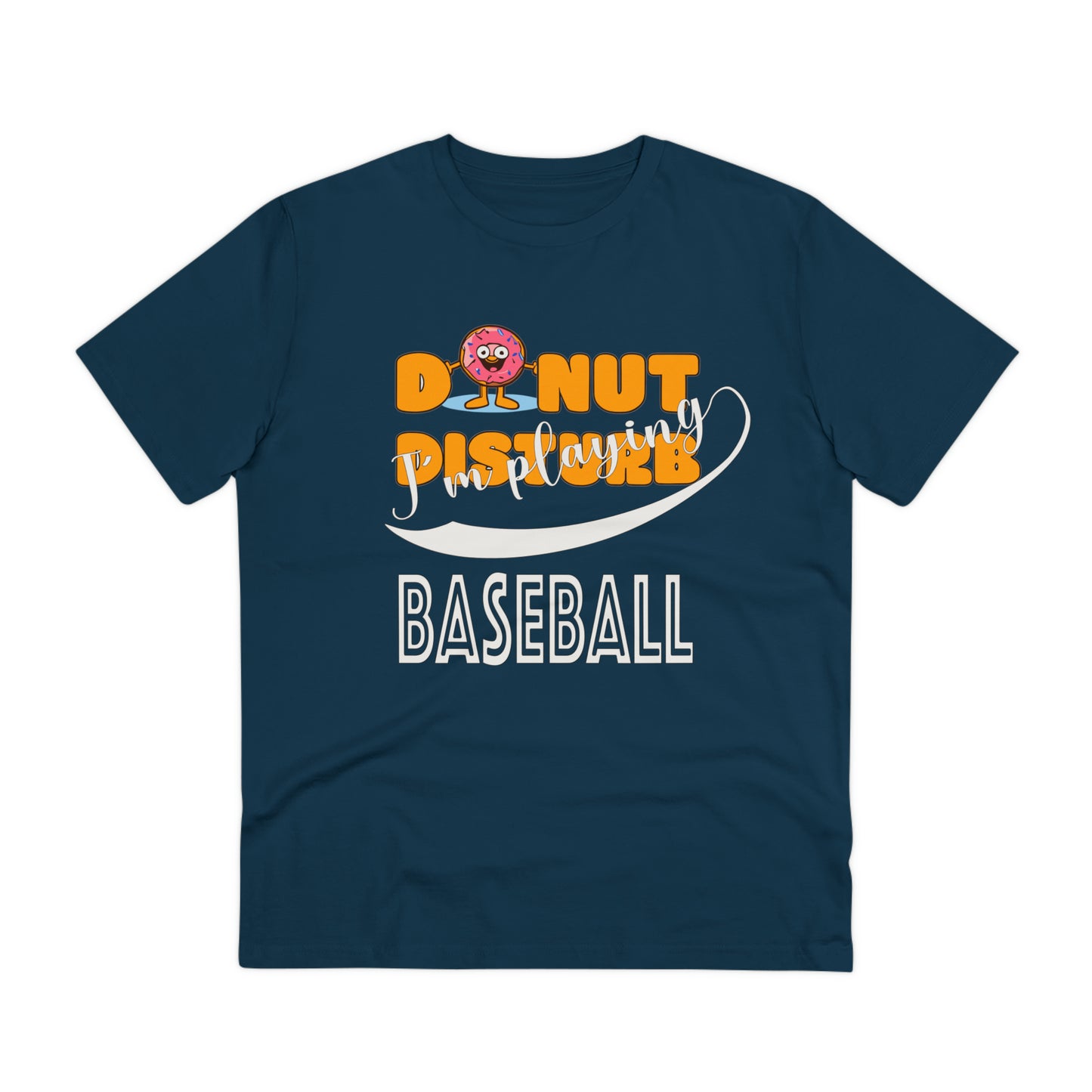 Donut Disturb I´m playing Baseball - Unisex Shirt