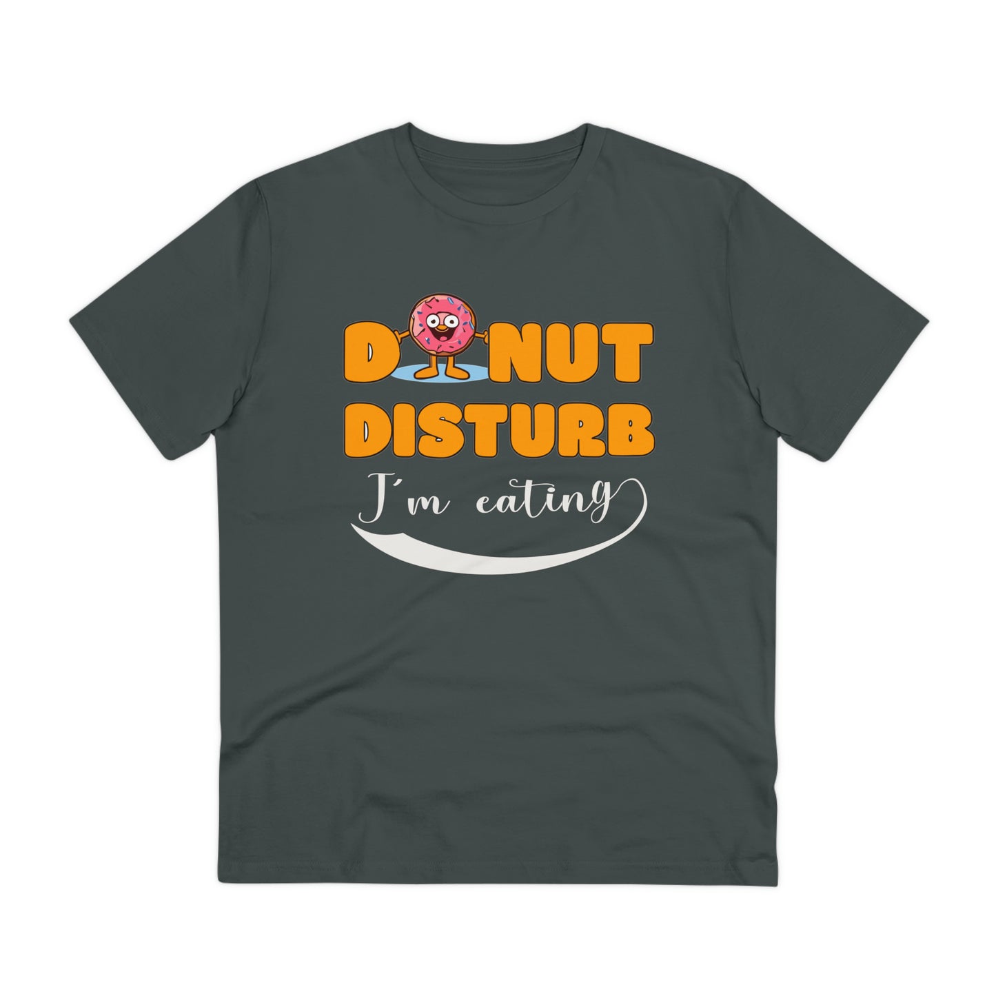 Donut Disturb I´m eating - Unisex Shirt