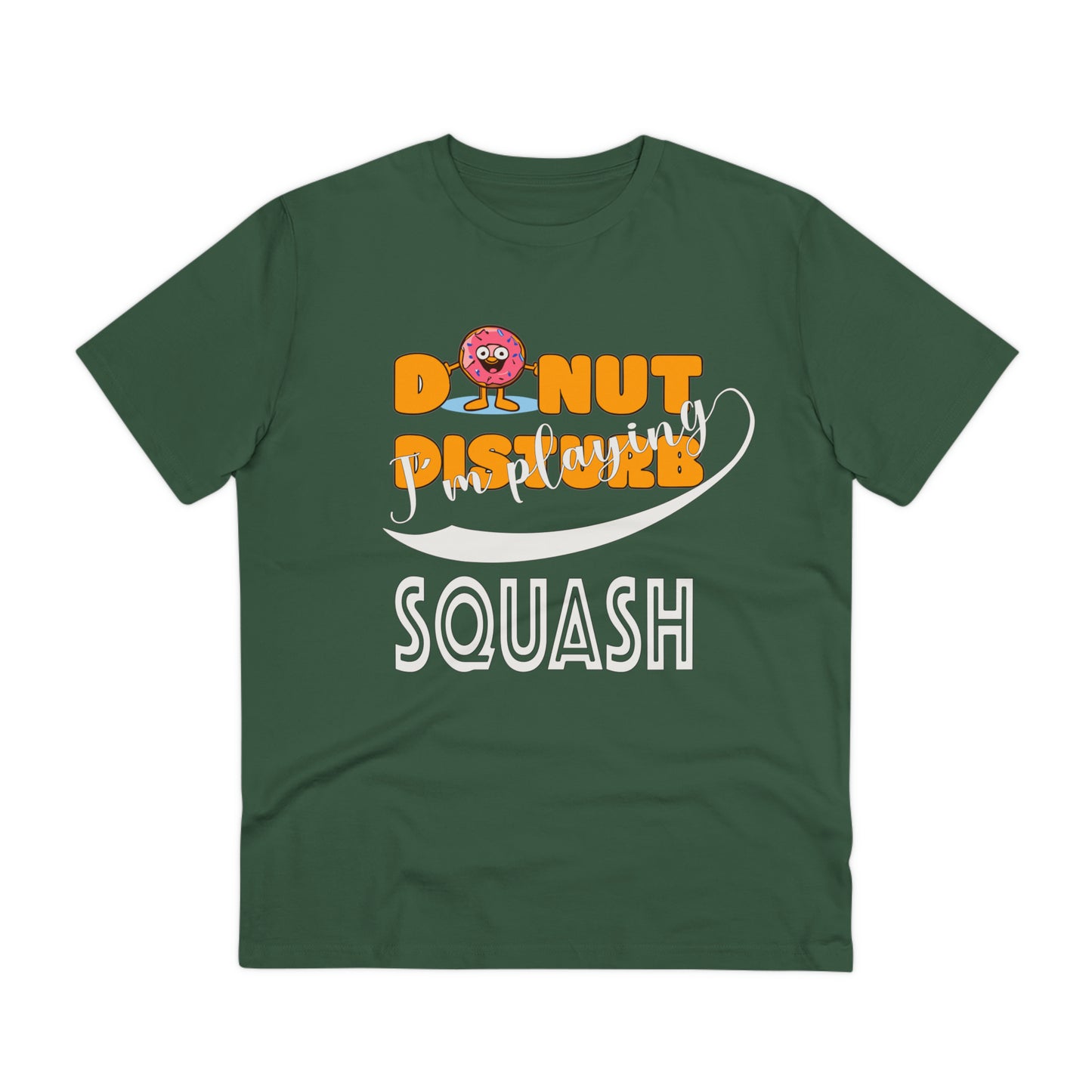 Donut Disturb I´m playing Squash - Unisex Shirt