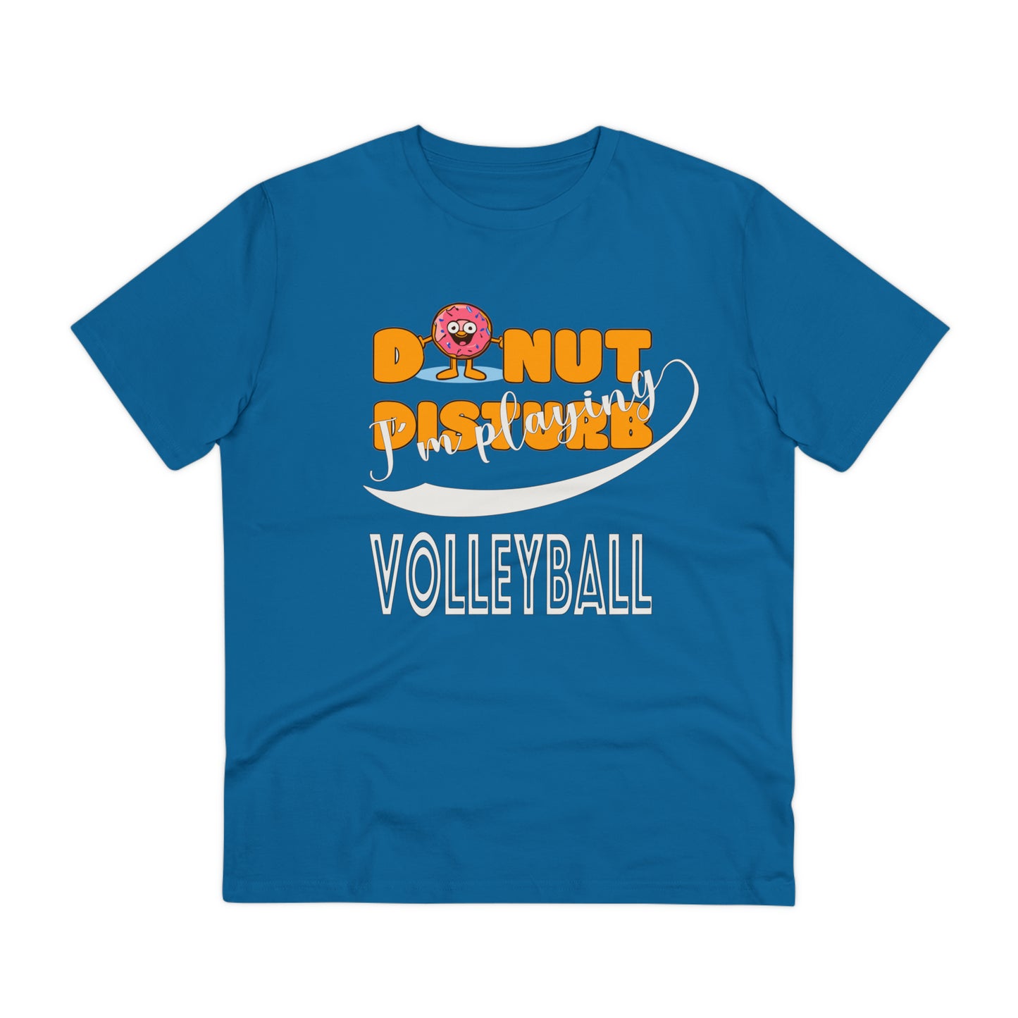 Donut Disturb I´m playing Volleyball - Unisex Shirt