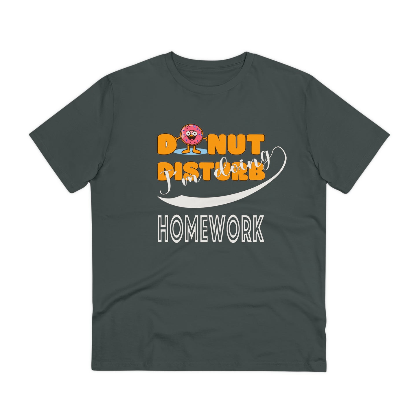 Donut Disturb I´m doing Homework - Unisex Shirt