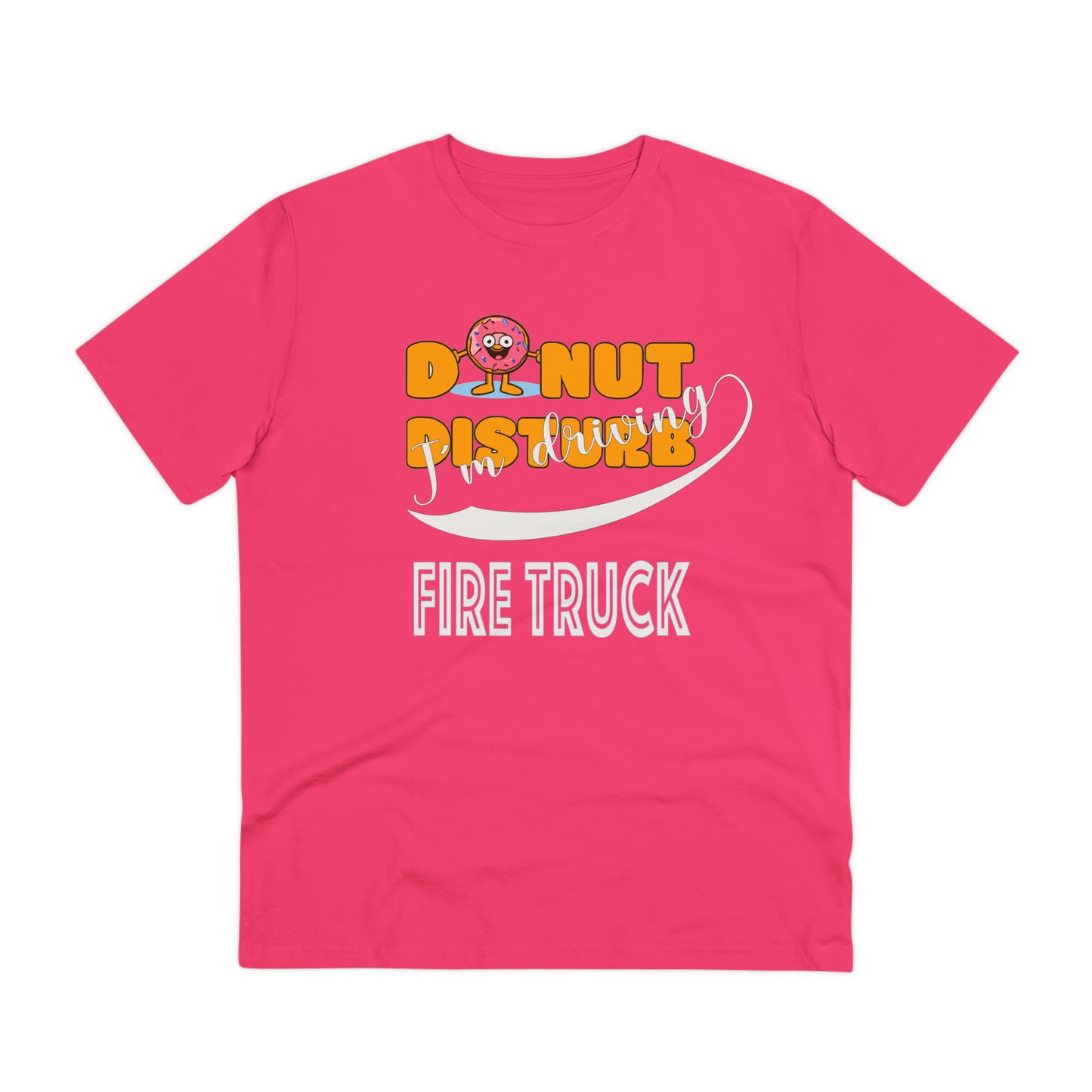 Donut Disturb I´m driving Firetruck - Unisex Shirt