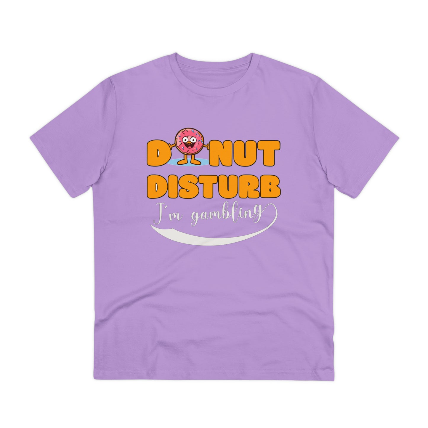 Donut Disturb I´m gambling - Unisex Shirt