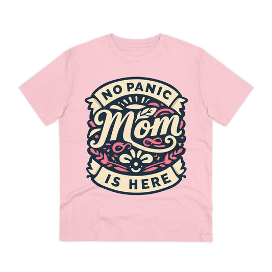 NO PANIC MOM IS HERE (PINK) - Premium Shirt