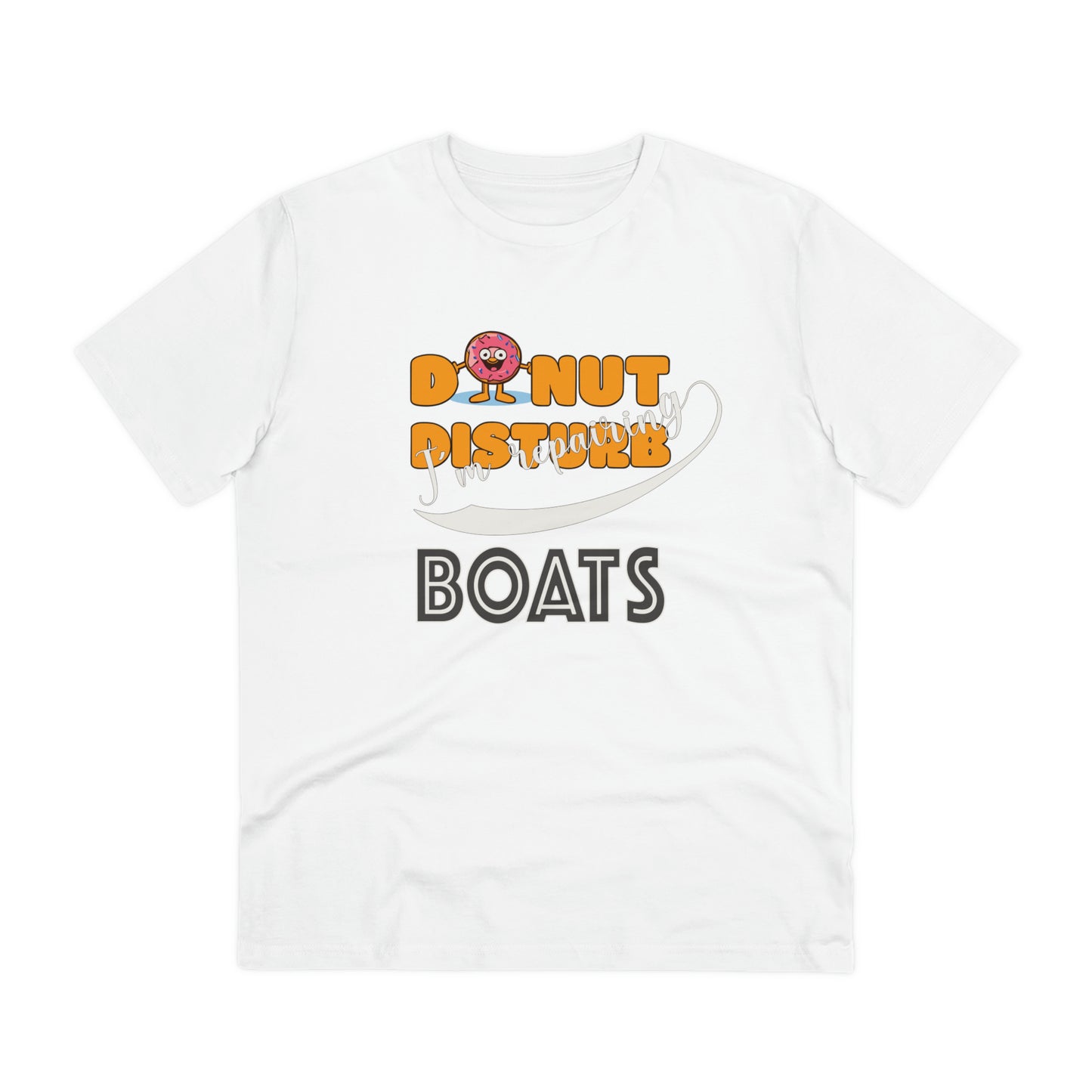 Donut Disturb I´m repairing BOATS - Unisex Shirt