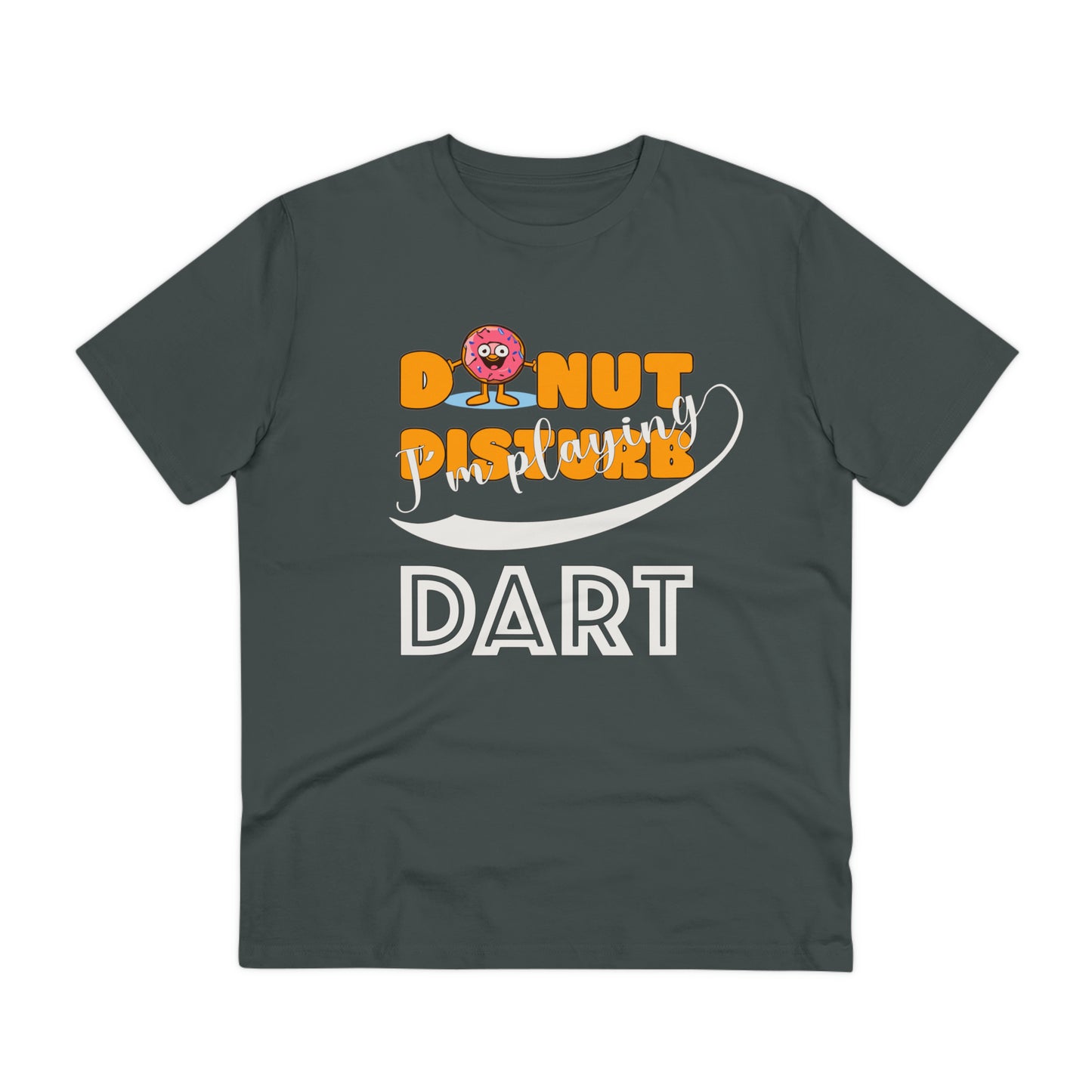 Donut Disturb I´m playing Dart - Unisex Shirt