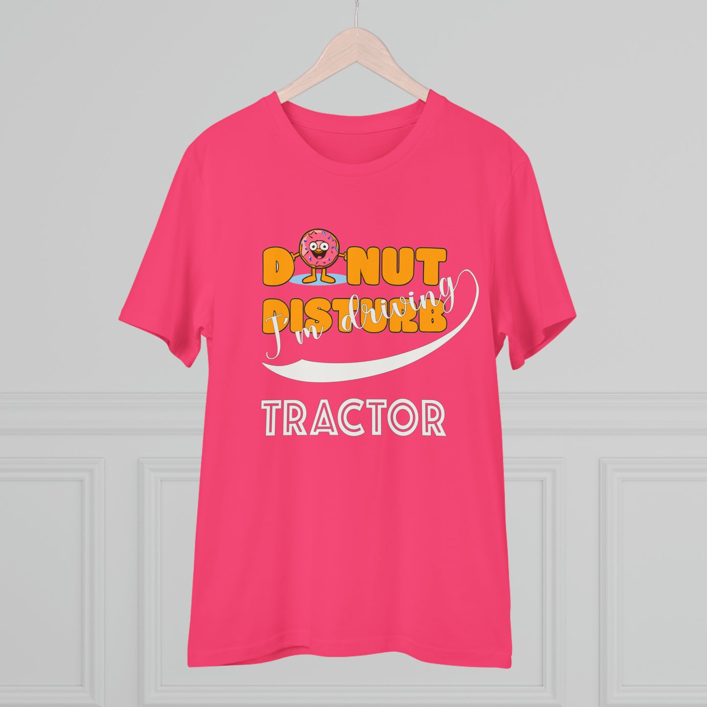 Donut Disturb I´m driving Tractor - Unisex Shirt